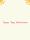 Super Dog Adventure