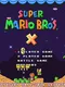 Super Mario Bros. X by 5438A38A