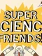 Super Science Friends