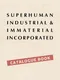 Superhuman Industrial and Immaterial, Incorporated