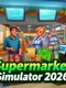 Supermarket Simulator 2026