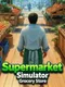 Supermarket Simulator: Grocery Store