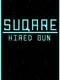 Suqare: Hired Gun