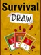 Survival Draw
