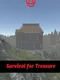 Survival for Treasure
