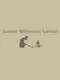 Survive - Wilderness Survival