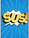Sus!