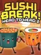 Sushi Break 2: Head to Head