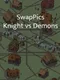 SwapPics: Knights vs Demons