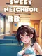 Sweet Neighbor BB