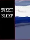 Sweet Sleep