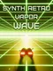 Synth Retro Vapor Wave