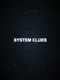 System Clues