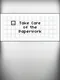 Take Care of the Paperwork