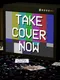 Take Cover Now
