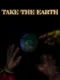 Take the Earth
