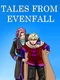 Tales From Evenfall
