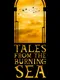 Tales from the Burning Sea
