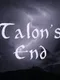 Talon's End