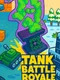 Tank Battle Royale
