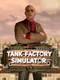 Tank Factory Simulator
