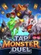 Tap Monster Duel