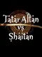 Tatar Altan vs. Shaitan