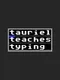 Tauriel Teaches Typing