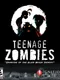 Teenage Zombies: Invasion of the Alien Brain Thingys!