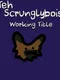 Teh Scrunglybois: Working Title