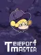 Teleport Master