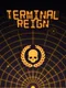 Terminal Reign