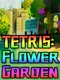 Tetris: Flower Garden