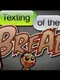 Texting of the Bread