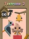 Textreme 2