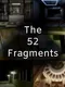 The 52 Fragments