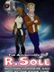 The Adventures of R.Sole: Nothing, Nowhere & Not at the Same Time