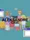 The Aleksandre Case