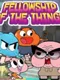 The Amazing World of Gumball: Fellowship of the Things