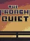 The Approaching Quiet