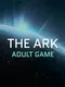 The Ark Adult Game