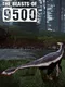 The Beasts of 9500