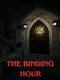 The Binding Hour