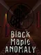 The Black Maple Anomaly