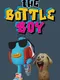 The Bottle Boy