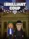 The Brilliant Coup