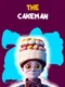 The Cakeman