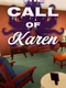 The Call of Karen