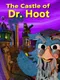 The Castle of Dr. Hoot