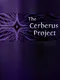 The Cerberus Project